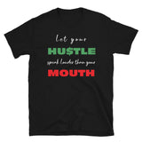 LET YOUR HUSTLE TEE