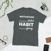 Habits Keep You Going Tee