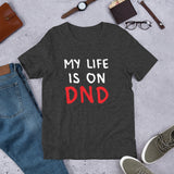 My Life On DND Tee